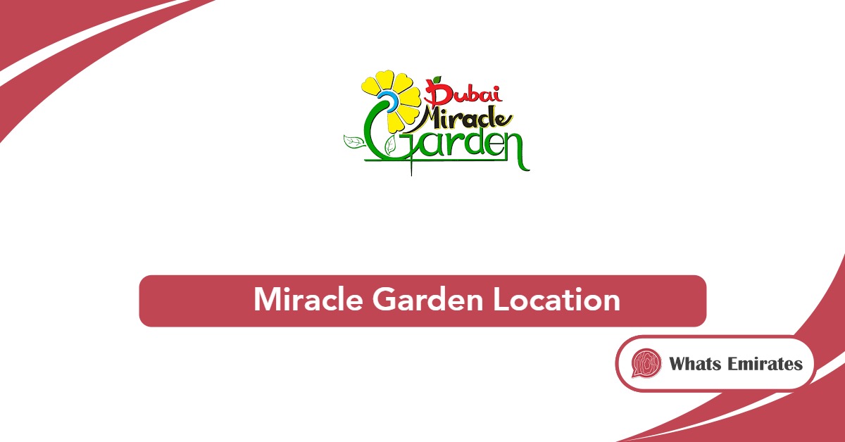 Dubai Miracle Garden Location Map